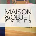 Follow The Ultimate Guide to Follow for Maison et Objet 2018